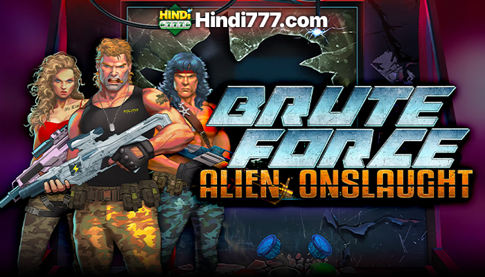 BRUTE FORCE ALIEN ONSLAUGHT