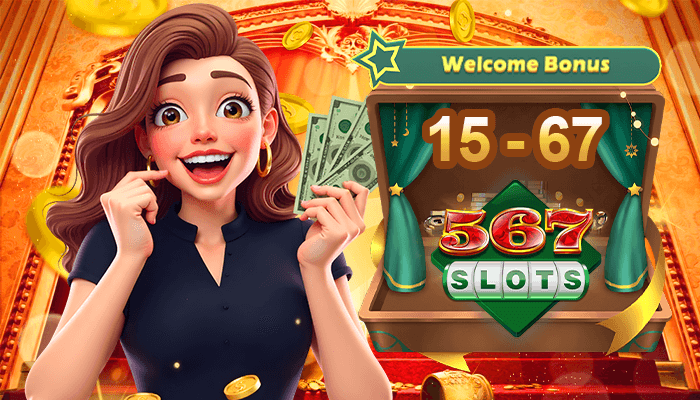 567SLOTS VIP0 Welcome Bonus 567SLOTS VIP0 Welcome Bonus