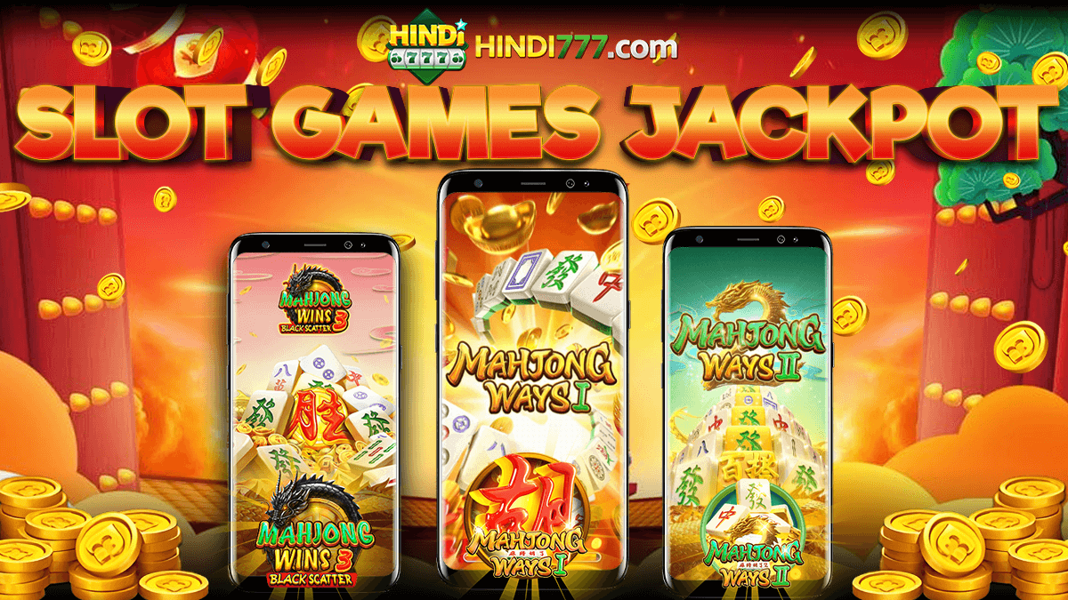 SLOT GAMES JACKPOTS